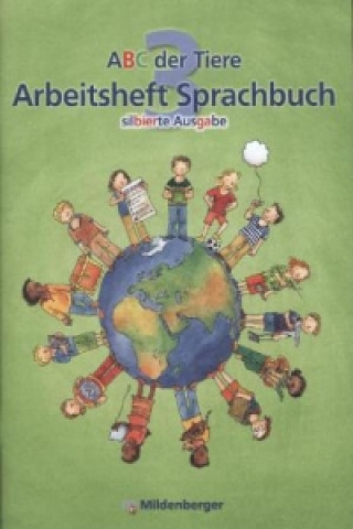 Knjiga ABC der Tiere 3 - 3. Schuljahr, Arbeitsheft Sprachbuch, m. CD-ROM (Silbierte Ausgabe) Susanne McCafferty