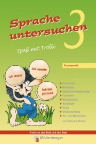 Kniha Sprache untersuchen - Spaß mit Trolli 3. Schuljahr, Druckschrift Edmund Wetter