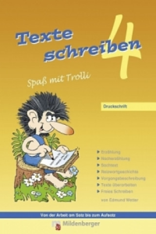 Carte Texte schreiben - Spaß mit Trolli 4. Schuljahr, Druckschrift Edmund Wetter