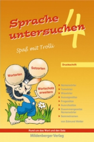 Kniha Sprache untersuchen - Spaß mit Trolli 4. Schuljahr, Druckschrift Edmund Wetter