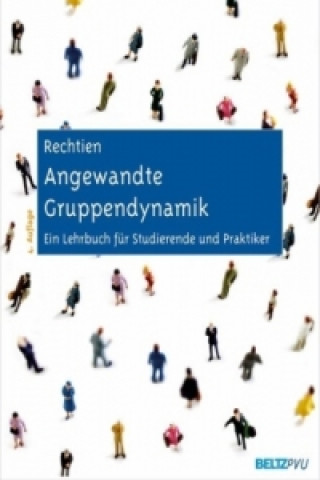 Kniha Angewandte Gruppendynamik Wolfgang Rechtien