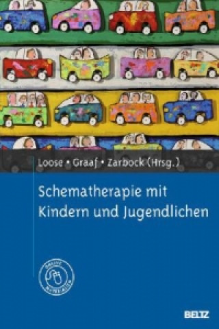 Kniha Schematherapie mit Kindern und Jugendlichen Christof Loose