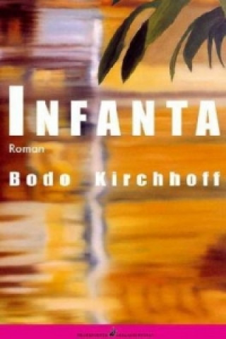 Книга Infanta Bodo Kirchhoff