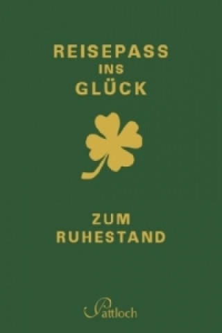 Книга Reisepass ins Glück - Zum Ruhestand Janina Kurz