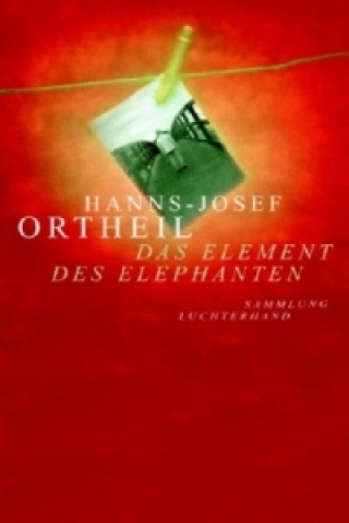 Kniha Das Element des Elephanten Hanns-Josef Ortheil