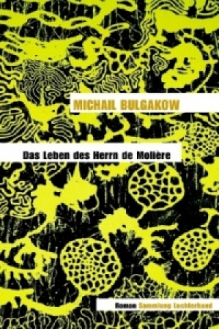 Kniha Das Leben des Herrn de Moliere Michail Bulgakow