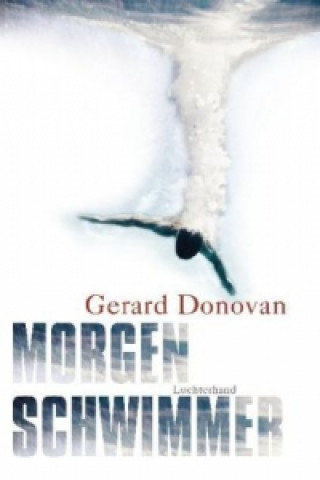 Kniha Morgenschwimmer Gerard Donovan