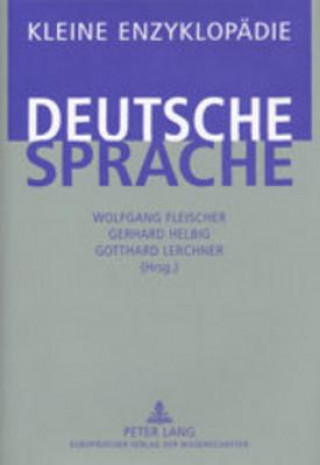 Könyv Kleine Enzyklopaedie - Deutsche Sprache Wolfgang Fleischer