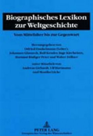 Kniha Biographisches Lexikon Zur Weltgeschichte Otfried Dankelmann