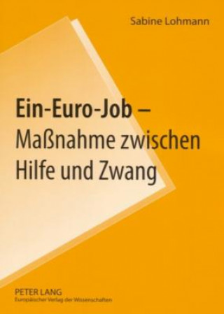Carte Ein-Euro-Job - Massnahme Zwischen Hilfe Und Zwang Sabine Lohmann