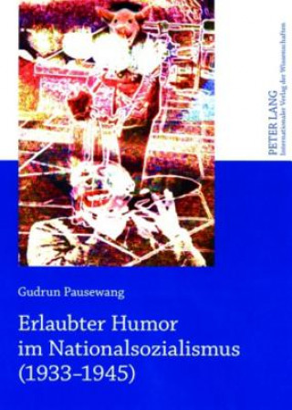 Kniha Erlaubter Humor Im Nationalsozialismus (1933-1945) Gudrun Pausewang