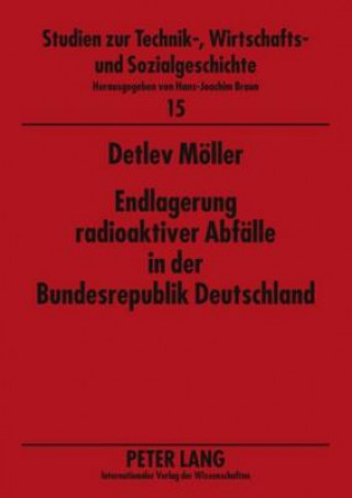 Kniha Endlagerung Radioaktiver Abfaelle in Der Bundesrepublik Deutschland Detlev Möller