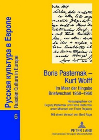 Könyv Boris Pasternak - Kurt Wolff Im Meer Der Hingabe. Briefwechsel 1958-1960 Evgenij Pasternak