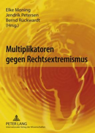 Könyv Multiplikatoren Gegen Rechtsextremismus Elke Moning