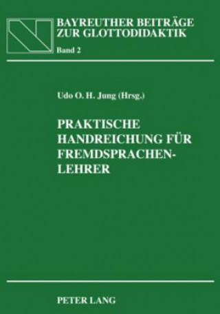 Książka Praktische Handreichung fuer Fremdsprachenlehrer Udo O. H. Jung