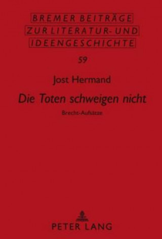 Kniha Toten Schweigen Nicht Jost Hermand
