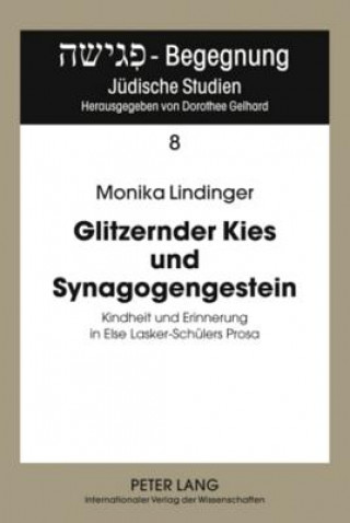 Könyv Glitzernder Kies Und Synagogengestein Monika Lindinger