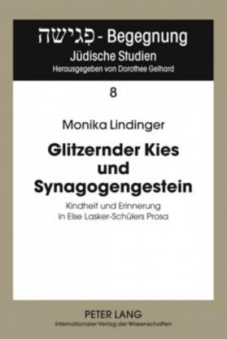 Knjiga Glitzernder Kies Und Synagogengestein Monika Lindinger