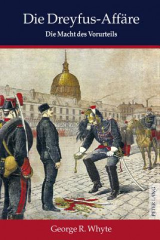 Kniha Die Dreyfus-Affaere George R. Whyte