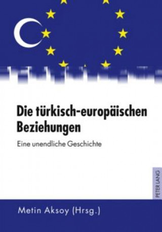 Carte Tuerkisch-Europaeischen Beziehungen Metin Aksoy