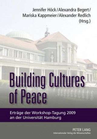 Knjiga Building Cultures of Peace Jennifer Höck