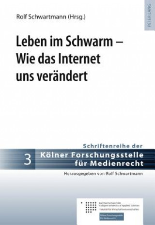 Carte Leben Im Schwarm - Wie Das Internet Uns Veraendert Rolf Schwartmann