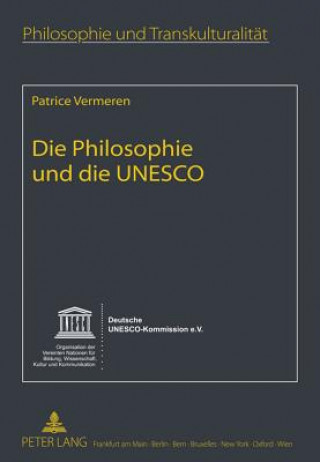 Kniha Philosophie Und Die UNESCO Patrice Vermeren