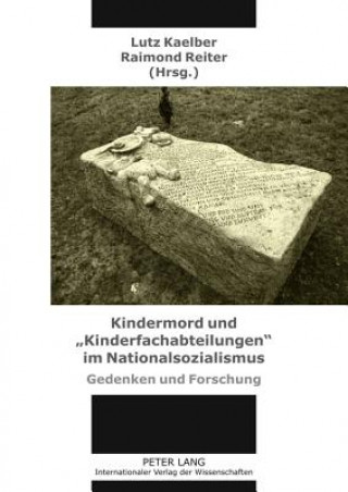 Könyv Kindermord Und "kinderfachabteilungen" Im Nationalsozialismus Lutz Kaelber