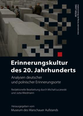 Kniha Erinnerungskultur Des 20. Jahrhunderts Michal Luczewski