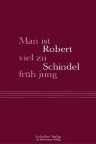 Livre Man ist viel zu früh jung Robert Schindel