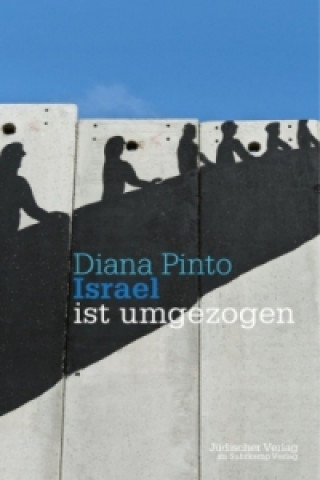 Kniha Israel ist umgezogen Diana Pinto