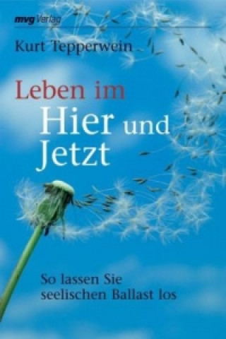 Könyv Leben im Hier und Jetzt Kurt Tepperwein