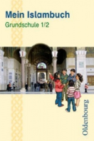 Książka Mein Islambuch - 1./2. Schuljahr Bülent Ucar