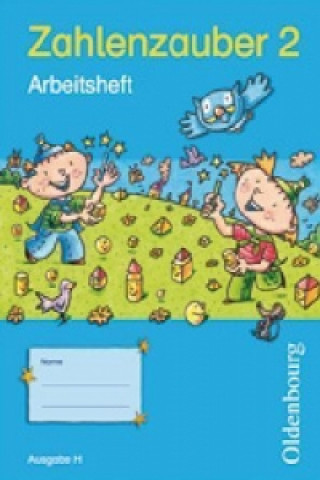 Kniha Zahlenzauber - Mathematik für Grundschulen - Ausgabe H für Nordrhein-Westfalen, Niedersachsen, Hamburg, Bremen und Schleswig-Holstein - 2010 - 2. Schu Bettina Betz