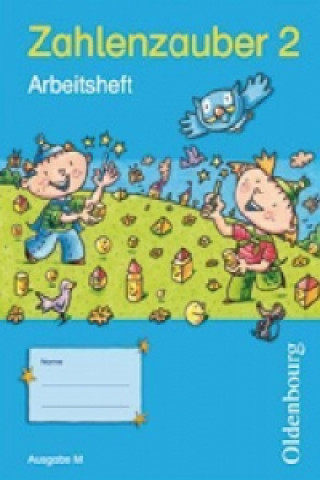 Książka Zahlenzauber - Mathematik für Grundschulen - Ausgabe M für Brandenburg, Berlin, Mecklenburg-Vorpommern, Sachsen, Sachsen-Anhalt und Thüringen - 2010 - Bettina Betz