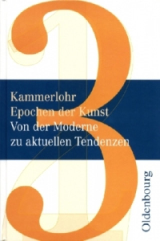 Könyv Kammerlohr - Epochen der Kunst - Neubearbeitung - Band 3 Otto Kammerlohr