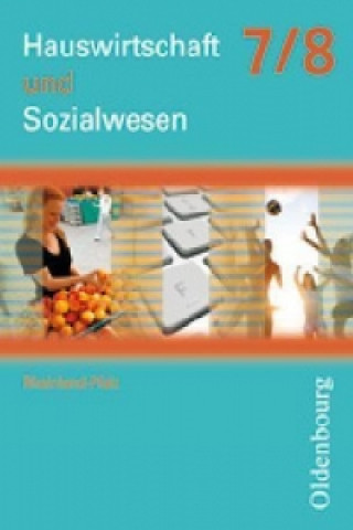 Livre Hauswirtschaft und Sozialwesen - Rheinland-Pfalz - 7./8. Schuljahr Margarete Schmid