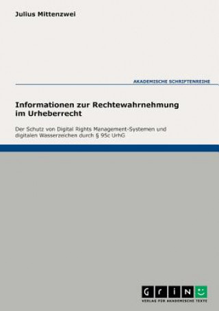 Kniha Informationen zur Rechtewahrnehmung im Urheberrecht Julius Mittenzwei