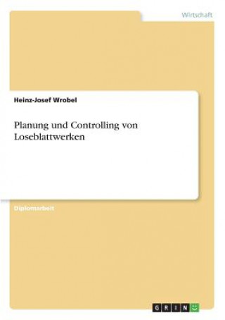 Kniha Planung und Controlling von Loseblattwerken Heinz-Josef Wrobel