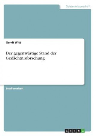 Книга gegenwartige Stand der Gedachtnisforschung Gerrit Witt
