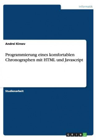 Boek Programmierung eines komfortablen Chronographen mit HTML und Javascript Andrei Kireev