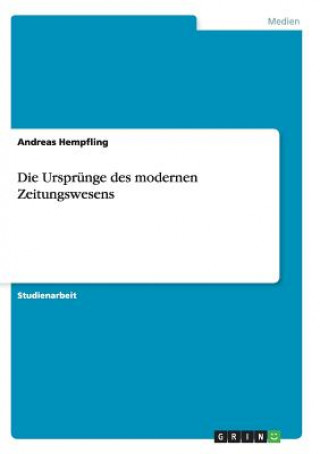 Kniha Ursprunge des modernen Zeitungswesens Andreas Hempfling