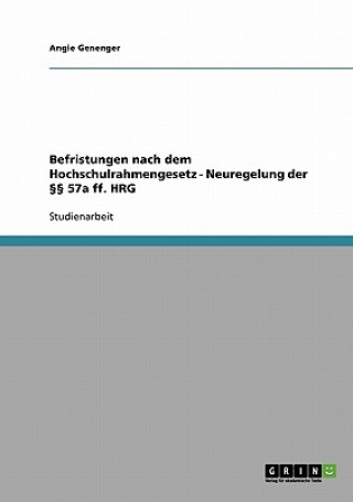 Livre Befristungen nach dem Hochschulrahmengesetz - Neuregelung der  57a ff. HRG Angie Genenger