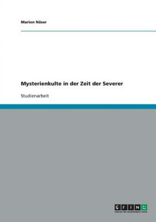 Livre Mysterienkulte in der Zeit der Severer Marion Näser