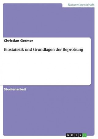 Könyv Biostatistik und Grundlagen der Beprobung Christian Germer