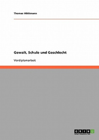 Książka Gewalt, Schule und Geschlecht Thomas Höötmann