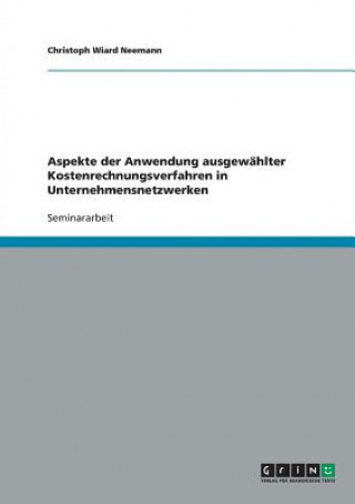 Carte Aspekte der Anwendung ausgewahlter Kostenrechnungsverfahren in Unternehmensnetzwerken Christoph Wiard Neemann