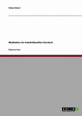 Carte Mediation im interkulturellen Kontext Tobias Rösner