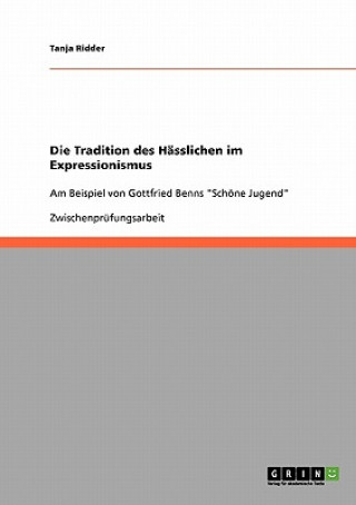 Book Tradition des Hasslichen im Expressionismus Tanja Ridder