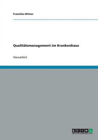 Libro Qualitatsmanagement im Krankenhaus Franziska Bittner